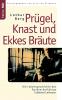 Prügel Knast und Ekkes Bräute