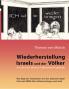 Wiederherstellung Israels und der Völker im Licht der jüdisch-biblischen Prophetie