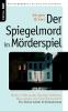 Der Spiegelmord im Mörderspiel