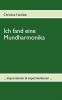 Ich fand eine Mundharmonika