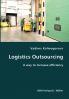 Logistics Outsourcing- A way to increase efficiency