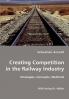 Creating Competition in the Railway Industry
