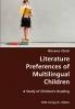 Literature Preferences of Multilingual Children- A Study of Children's Reading
