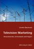 Television Marketing - Characteristics Instruments and Impact