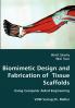 Biomimetic Design and Fabrication of  Tissue Scaffolds