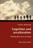 Cognition and acculturation - Thinking about how we adapt