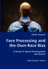Face Processing and the Own-Race Bias - A Study of Typical Development and Autism