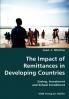 The Impact of Remittances in Developing Countries- Saving Investment and School Enrollment