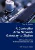 A Controller Area Network Gateway to ZigBee- A Proposition of an Architecture to Extend CAN