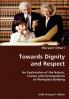 Towards Dignity and Respect- An Exploration of the Nature Causes and Consequences of Workplace Bullying