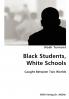 Black Students White Schools- Caught Between Two Worlds