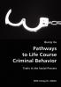 Pathways to Life Course Criminal Behavior- Traits in the Social Process