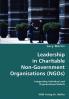 Leadership in Charitable Non-Government Organisations (NGOs)- Integrating Individual and Organisational Beliefs