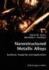 Nanostructured Metallic Alloys- Synthesis Properties and Applications