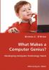 What Makes a Computer Genius? - Developing Computer Technology Talent
