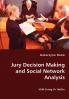 Jury Decision Making and Social Network Analysis