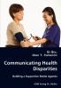 Communicating Health Disparities - Building a Supportive Media Agenda