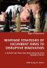 RESPONSE STRATEGIES OF INCUMBENT FIRMS TO DISRUPTIVE INNOVATION- A PERSPECTIVE FROM NON-INNOVATION RELATED RESEARCH FIELDS