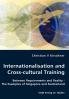 Internationalisation and Cross-cultural Training - Between Requirements and Reality - The Examples of Singapore and Switzerland