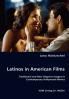 Latinos in American Films