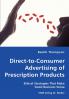 Direct-to-Consumer Advertising of Prescription Products - Ethical Strategies That Make Good Business Sense