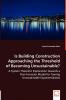 Is Building Construction Approaching the Threshold of Becoming Unsustainable? - A System Theoretic Exploration towards a Post-Forrester Model for Taming Unsustainable Exponentialoids