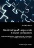 Monitoring of Large-scale Cluster Computers - Organized Approaches Identification of Performance Issues and Minimization of Downtime