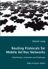 Routing Protocols for Mobile Ad Hoc Networks - Classification Evaluation and Challenges