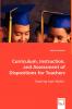 Curriculum Instruction and Assessment of Dispositions for Teachers