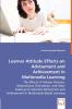Learner Attitude Effects on Advisement and Achievement in - The Effects of Advisor Persona Motivational Orientation and Help-Seeking on Solicited Advisement and Achievement in Multimedia-Based Learning