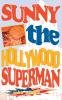 Sunny the Hollywood Superman