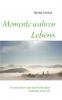 Momente wahren Lebens