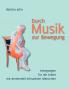 Durch Musik zur Bewegung