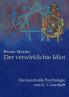 Der verwirklichte Idiot
