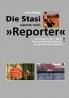 Die Stasi nannte mich Reporter