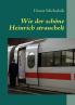 Wie der schöne Heinrich strauchelt