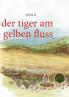 der tiger am gelben fluss