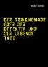Der Trinknomade oder der Detektiv und der lebende Tote
