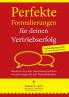 Perfekte Formulierungen für deinen Vertriebserfolg