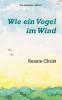 Wie ein Vogel im Wind