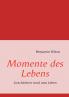 Momente des Lebens