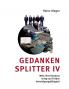 Gedankensplitter IV