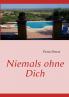 Niemals ohne Dich