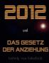 2012 und das Gesetz der Anziehung