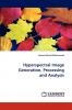Hyperspectral Image Generation Processing and Analysis