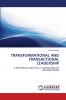 TRANSFORMATIONAL AND TRANSACTIONAL LEADERSHIP