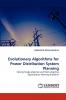 Evolutionary Algorithms for Power Distribution System Planning