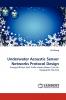 Underwater Acoustic Sensor Networks Protocol Design