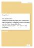Der Einfluß des informationstechnologischen Fortschritts auf Prozesse der Organisationsentwicklung aus der Sicht des politischen Organisationsansatzes von Crozier und Friedberg