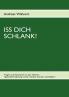 Iss Dich schlank!